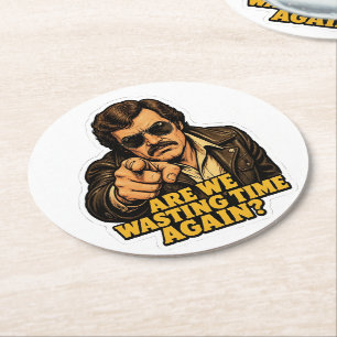 Funny Retro Detective Wasting Time Office Meme Round Paper Coaster