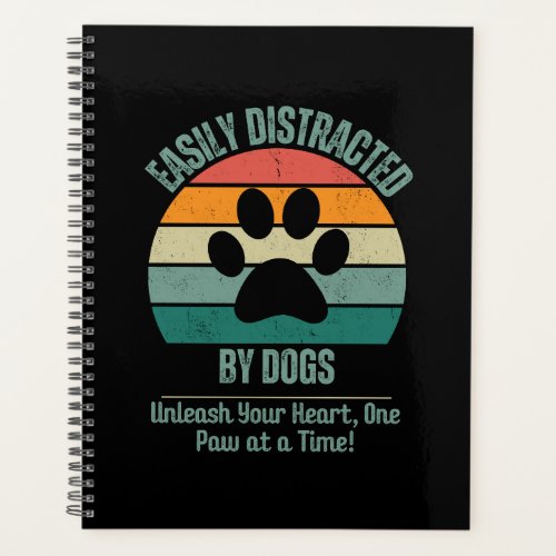 Funny Retro Dog Lover Easily Distracted By Dogs  Planner