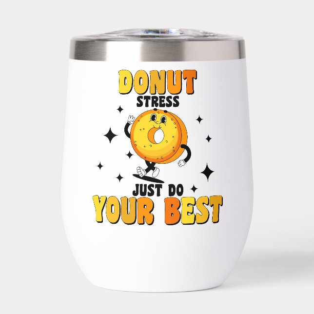 Funny Retro Donut motivational Quote Thermal Wine Tumbler (Front)