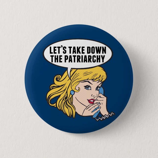 Funny Retro Feminist Pop Art Anti Patriarchy Button (Front)
