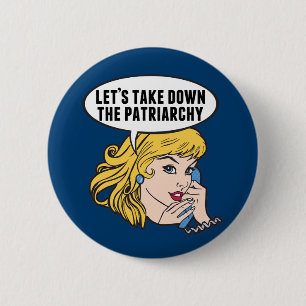 Funny Retro Feminist Pop Art Anti Patriarchy Button