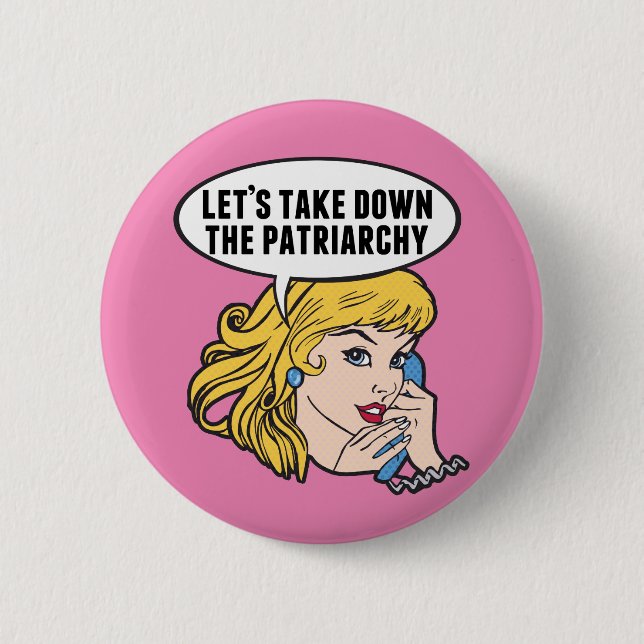 Funny Retro Feminist Pop Art Anti Patriarchy Pink Button (Front)
