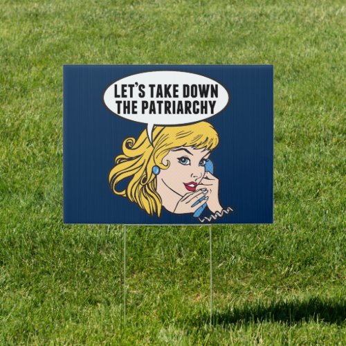 Funny Retro Feminist Pop Art Anti Patriarchy Yard Sign