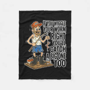 Funny retro fishing humor wiggle worm catch big fleece blanket