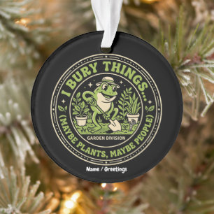Funny Retro Frog Badge I Bury Things Gardening Ornament