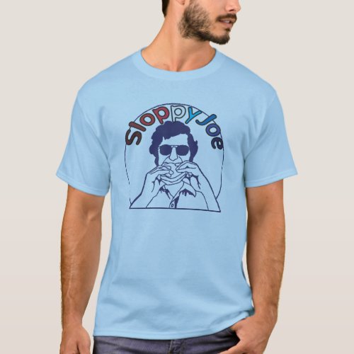 Funny Retro Funky Sloppy Joe joke T_Shirt