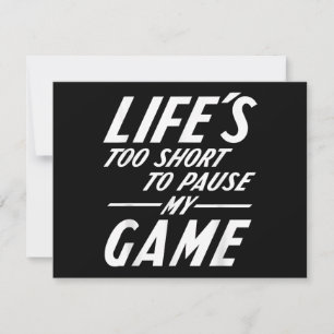Funny Retro Gamer - Life's Too Short to Pause My G Invitation