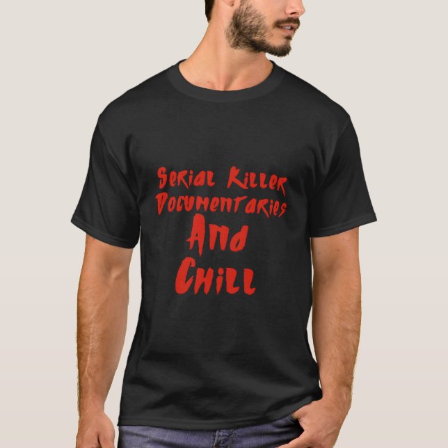 Funny Retro Gift Serial Killer Documentaries And C T-Shirt (Front)