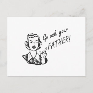 Funny Retro Housewife - Go Ask Your Father! Postcard