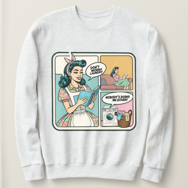 Funny Retro Housewife Sweatshirt – Adult Humor  (Design Front)