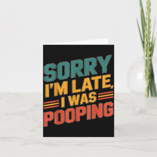 Funny Retro Humor Quote Sorry I'm Late I Was Ong C Thank You Card