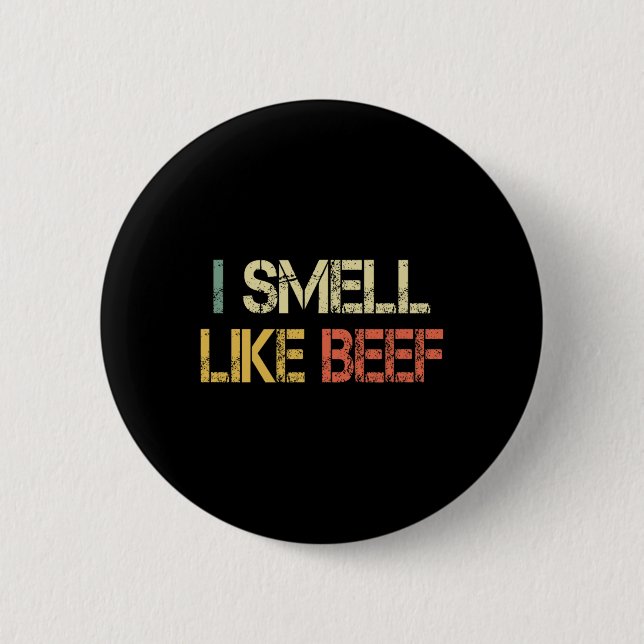 Funny Retro I Smell Like Beef Meme Steak Meat Smok Button (Front)