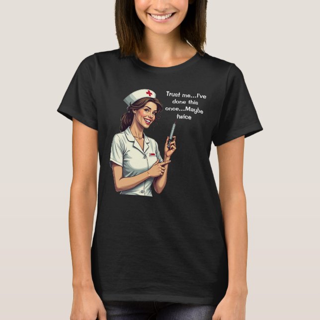 Funny Retro Nurse T-Shirt – Trust Me, I'm Trained (Front)