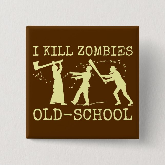 Funny Retro Old School Zombie Killer Hunter Button (Front)