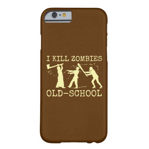 Funny Retro Old School Zombie Killer Hunter Barely There iPhone 6 Case