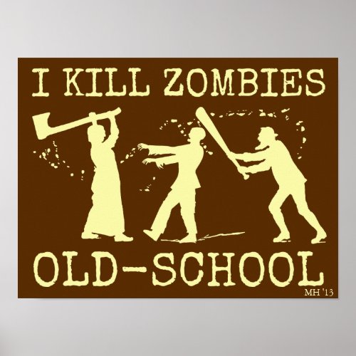 Funny Retro Old School Zombie Killer Hunter Poster