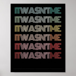 Funny Retro Phrase It Wasnt Me Words Humor Groovy Poster