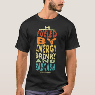 Funny Retro Sarcastic Energy Drink Caffeine Lover T-Shirt