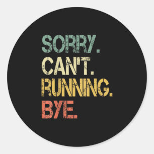 Funny Retro Sorry Can't Running Bye Xc Track Marat Classic Round Sticker