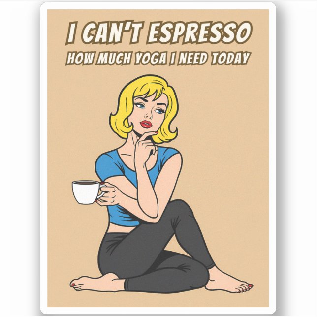 Funny Retro Style Coffee Yoga Humor Pop Art  Sticker (Front)