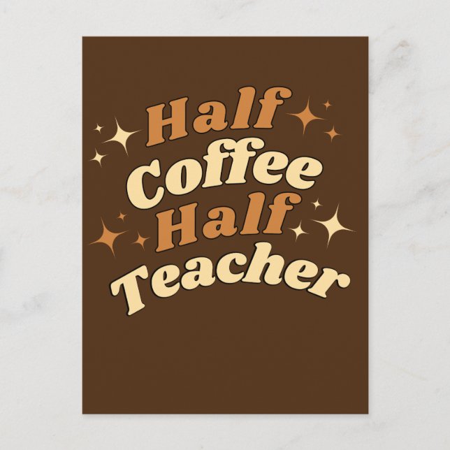 Funny Retro Teacher Half Coffee Half Teacher  Postcard (Front)