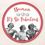 Funny Retro VIntage Bunco Player Round Paper Coaster<br><div class="desc">Here's to the girls that love Bunco because It's So Fabulous. Funny design featuring three vintage players all ready to throw the dice. Campy fun for your next Bunco party event.</div>