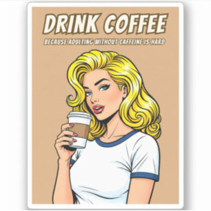 Funny Retro Vintage Coffee Caffeine Humor Pop Art Sticker