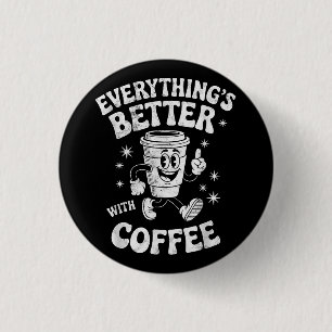 Funny Retro Vintage Coffee Men or Women Coffee Button