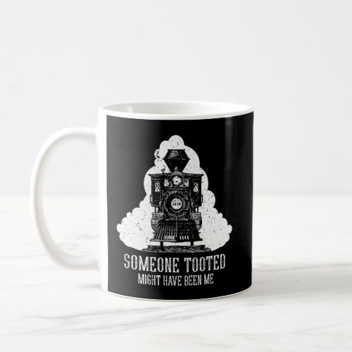 Funny Retro Vintage Steam Engine Train Someone Too Coffee Mug