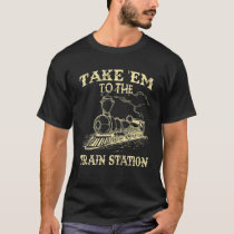 Funny Retro Vintage Style Take Him To The Train St T-Shirt