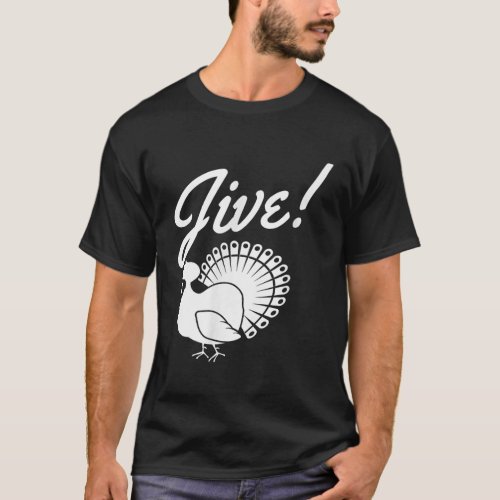 Funny Retro Vintage Turkey Jive Funny Gift For Tha T_Shirt