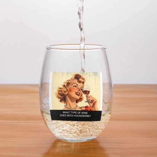 Funny Retro What Type of Wine Housework Stemless Wine Glass