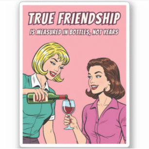 Funny Retro Wine Humor Best Friend Pop Art Sticker