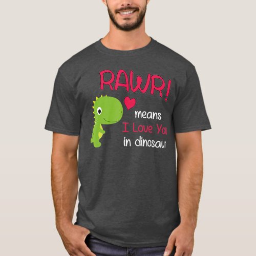 Funny rex Valentines Day Rawr Means I Love You in  T_Shirt