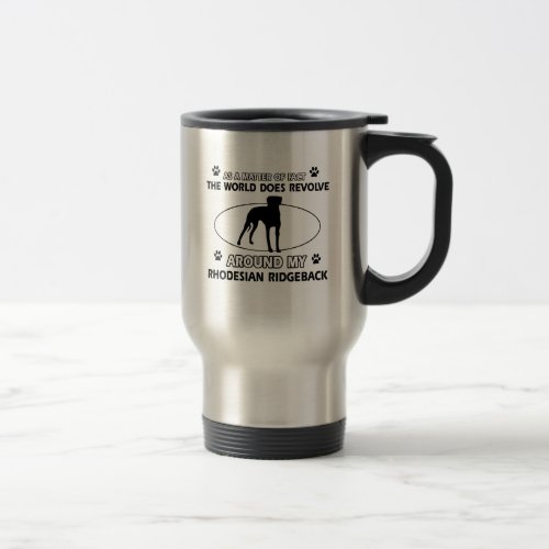 funny RHODESIAN RIDGEBACK designs Travel Mug