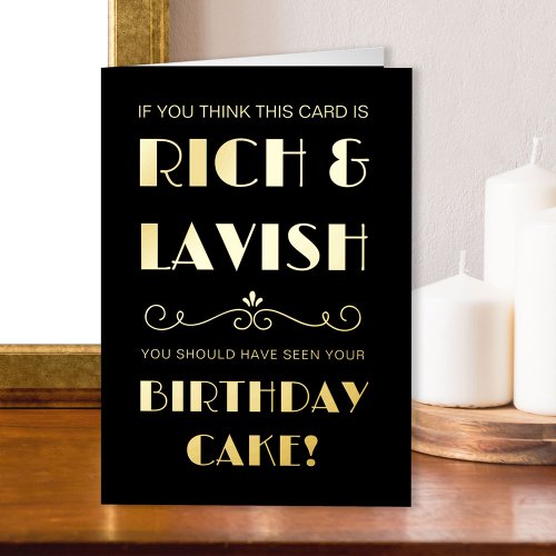 Funny Rich Lavish Birthday Cake Vintage Typography Foil Greeting Card