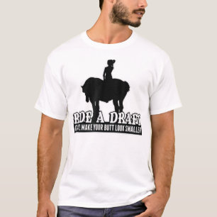 Funny Ride a Draft Horse T-Shirt for Women Riders