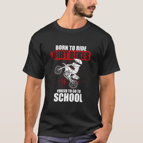 Funny Ride Dirt Bikes Gift For Kids Men And Women  T_Shirt