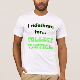 Funny Rideshare Driver T-Shirt | College Tuition