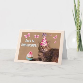 Funny Ridiculous Cat Birthday Card by Therupieshop at Zazzle