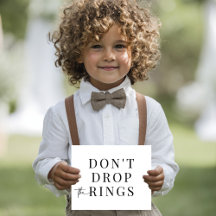 Funny Ring Bearer Sign Dont Drop The Rings