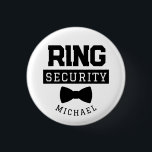 Funny Ring Security Wedding Favor Kid Button<br><div class="desc">This cute wedding pin makes the perfect accessory for your ring security on your wedding day! It features an illustration of a bow tie with the caption "Ring Security". This pin can be easily customized with your name.</div>