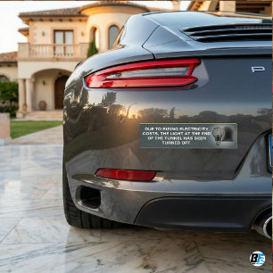 Funny Rising Electricity Costs Sarcastic Quote Bumper Sticker