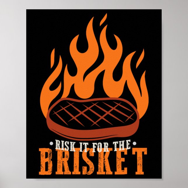 Funny Risk It For The Brisket Grilling Bbq  Poster (Front)