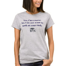 Funny RN Nurse T-Shirt | Registered Nurse Humor Sh