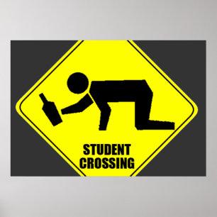 Funny Road Sign - Drunk Student Crossing