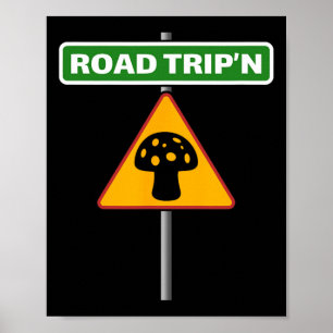 Funny Road Trip - Mushroom Road Sign - Vacation 