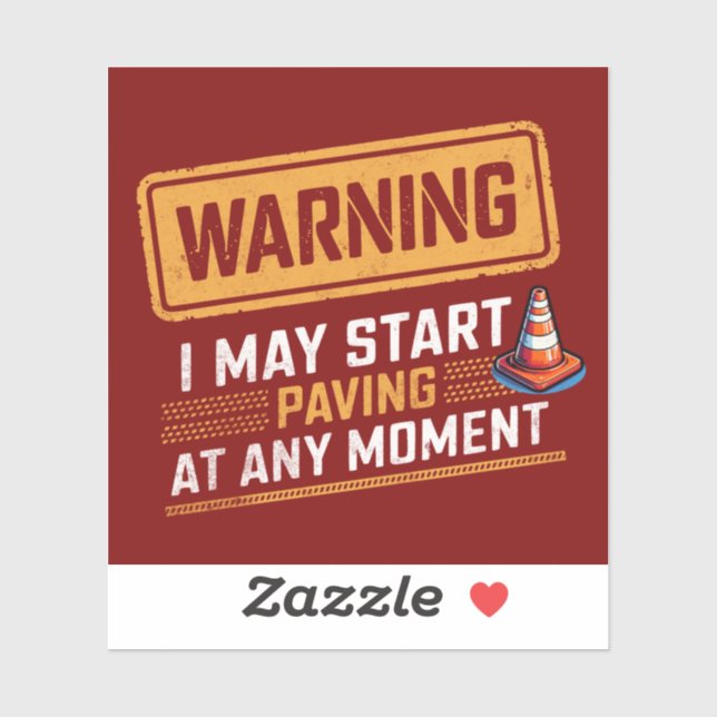 Funny Road Work Ahead Warning Sign Typography Sticker (Sheet)