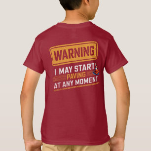 Funny Road Work Warning Sign Construction Humor T-Shirt