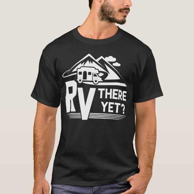 Funny Roadtripravel RVhere Yet Camping boy T-Shirt (Front)